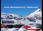 Vi bidro for å bygge misjonshus på Grønland!
