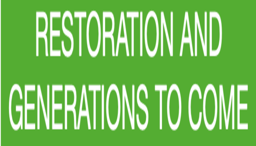 Restoration and Generations to come
