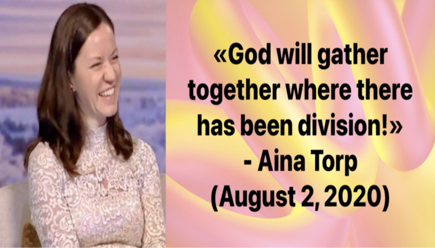 Aina Torp prophesied in 2020: «God will gather together where there has been division!»