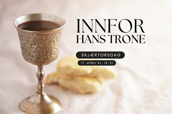 Innfor Hans trone Skjærtorsdag 17.april kl 19-21