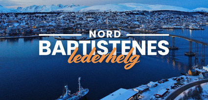 Baptistenes lederhelg i nord!