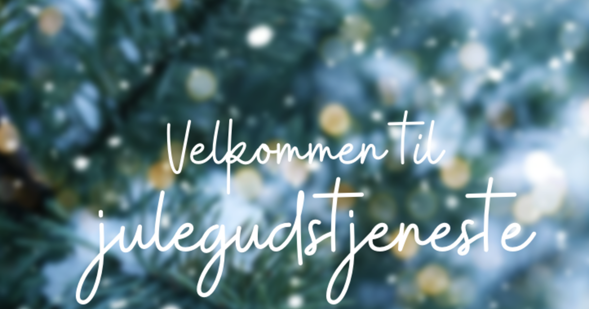 Velkommen til julegudstjeneste