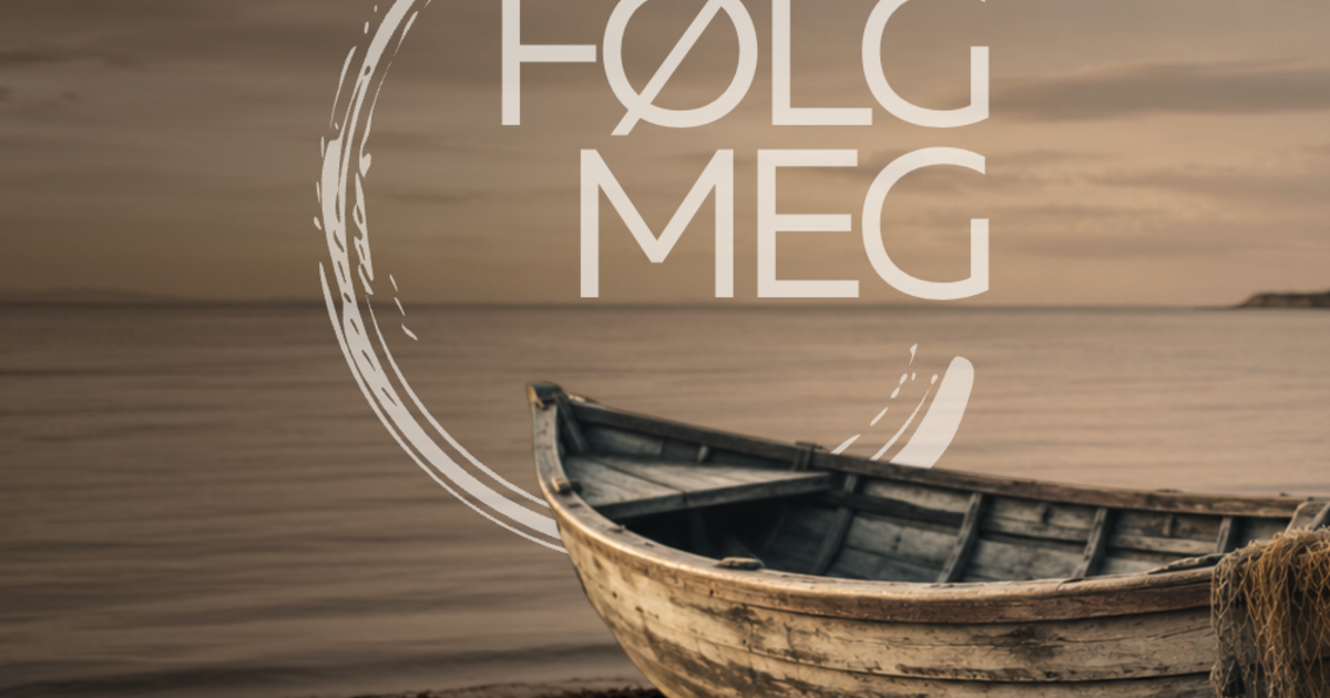 Følg Meg - Vårt ja til Jesus