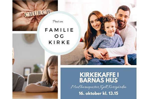 KIRKEKAFFE - PRAT OM FAMILIE OG KIRKE