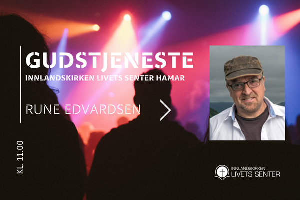 Gudstjeneste med Rune Edvardsen