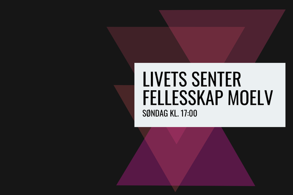 Livets Senter fellesskap Moelv
