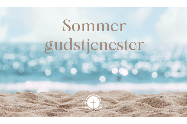 Velkommen til sommergudstjenester!