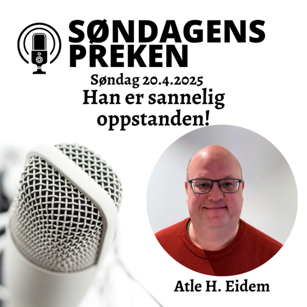 Han er sannelig oppstanden!
