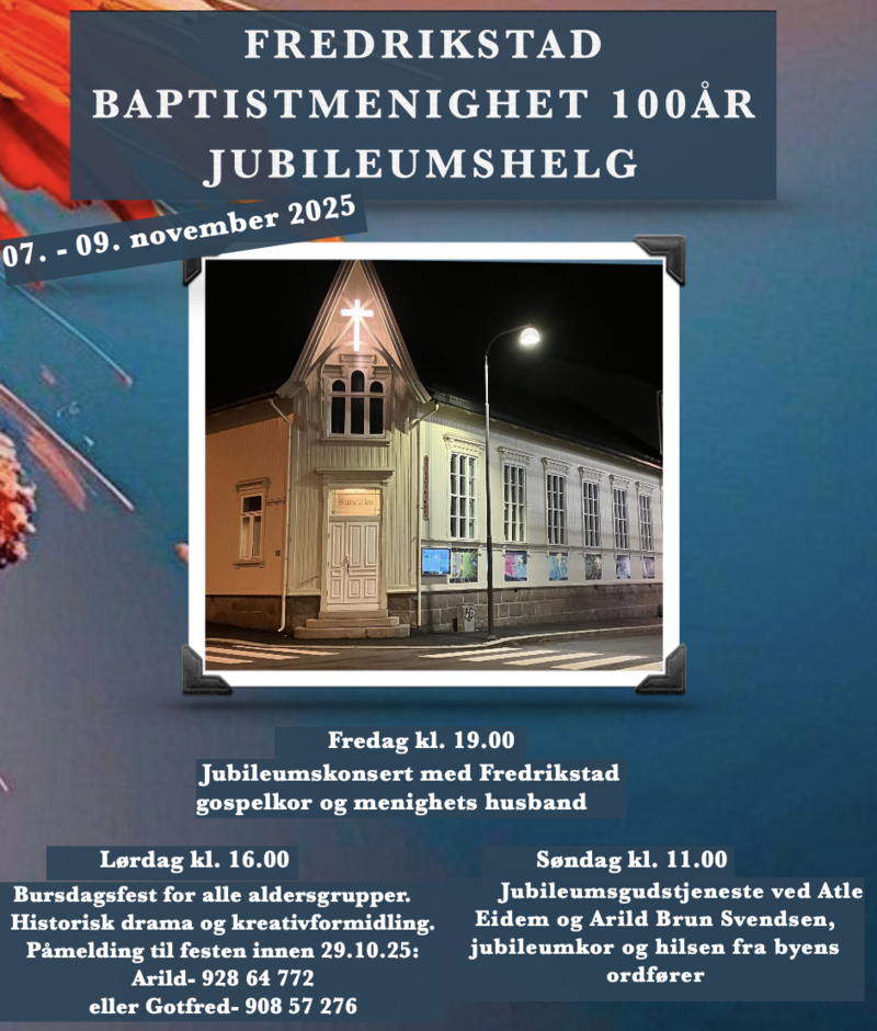 Fredrikstad baptistmenighet feirer 100 år 3 dager til ende!