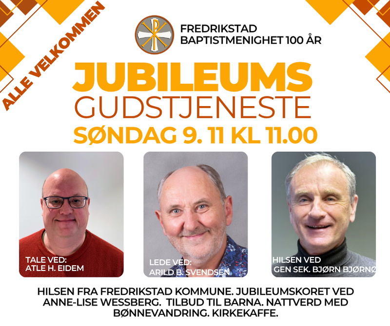 Fredrikstad baptistmenighet feirer 100 år 3 dager til ende!
