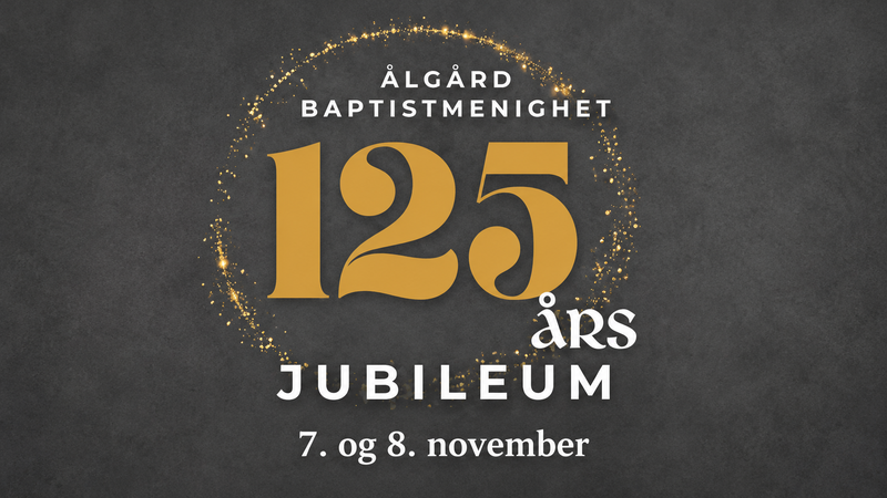 Ålgård Baptistmenighet 125 år!