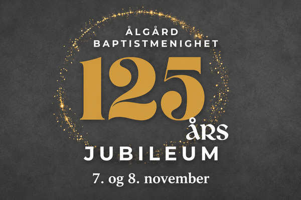Ålgård Baptistmenighet 125 år!