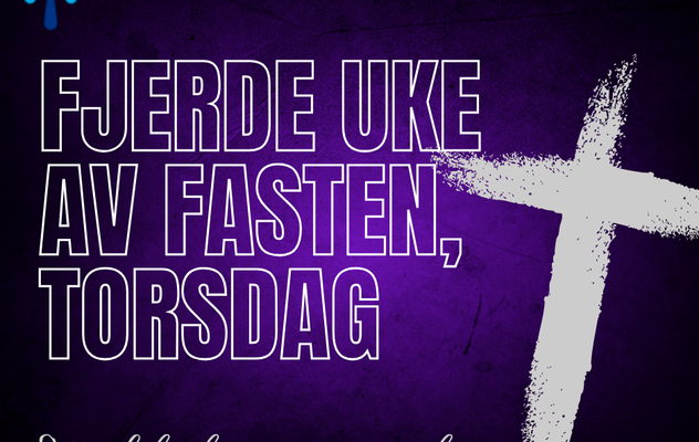 Fjerde uke av fasten, torsdag