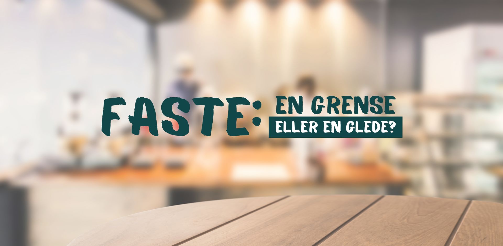 Lørdagslunsj - Faste: en grense eller en glede?