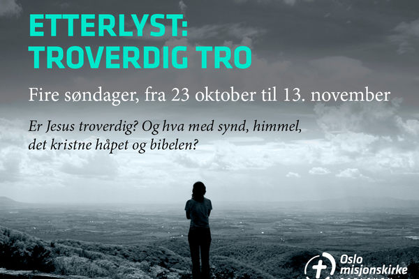 ETTERLYST: Troverdig tro #4 / Vetle Leksbø / 13.nov 2016