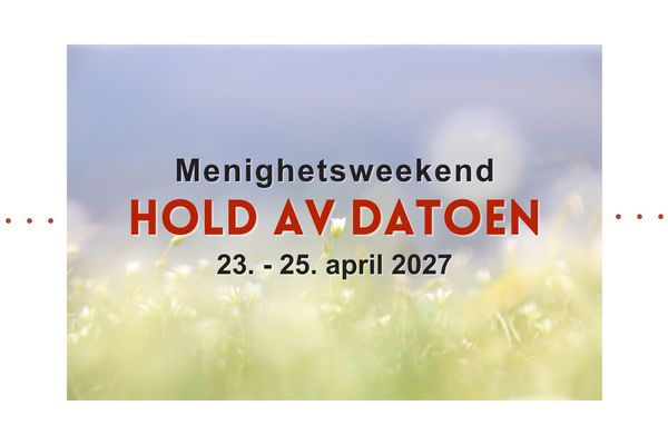 Hold av datoen - menighetsweekend