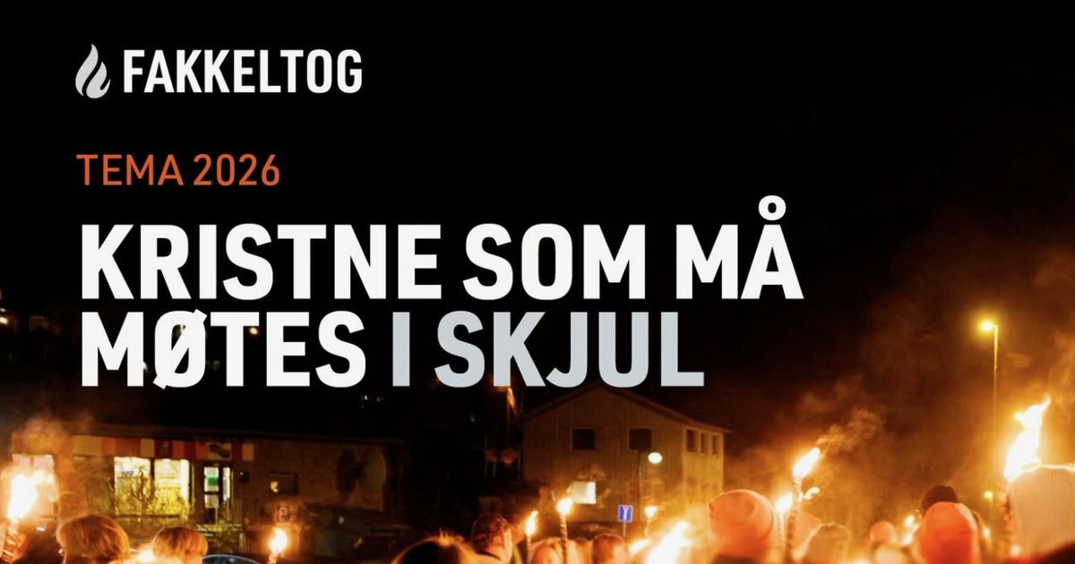 Fakkeltog 2026 - Kristne som må møtes i skjul