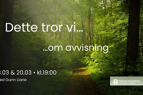 Undervisningskveld &quot;Dette tror vi....om avvisning&quot;