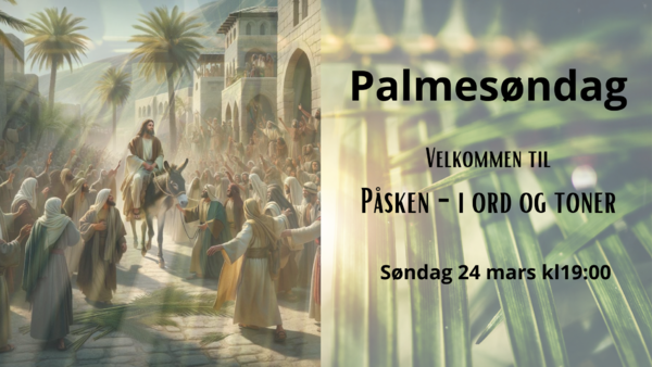 Palmesøndag - Påsken i ord og toner