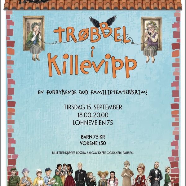 Trøbbel i Killevipp - en fantastisk familieforestilling