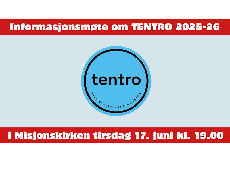 Tentro infomøte 17 juni kl 19