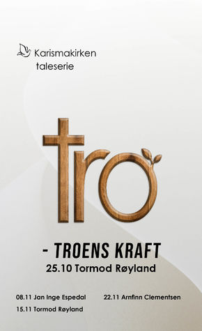 Taleserie: Tro! - Troens kraft