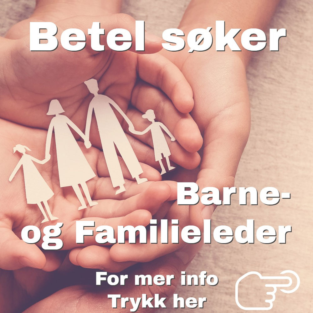 Barne- og Familieleder i 60-100% stilling, Betel Trondheim