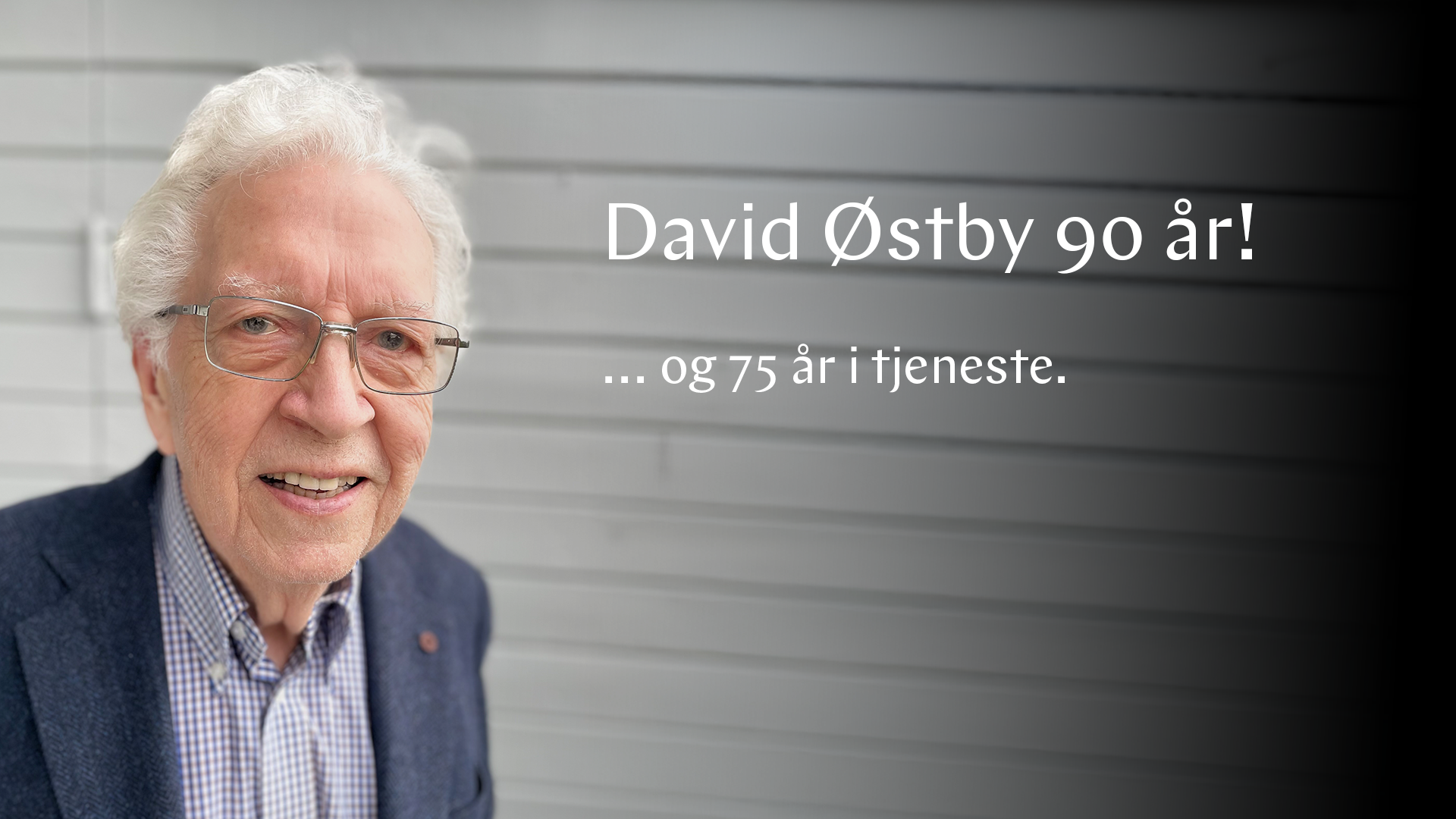 En trofast Herrens tjener – David Østby 90 år 