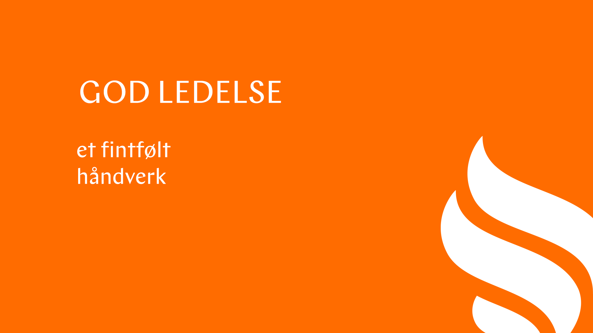 God ledelse – et fintfølt håndverk