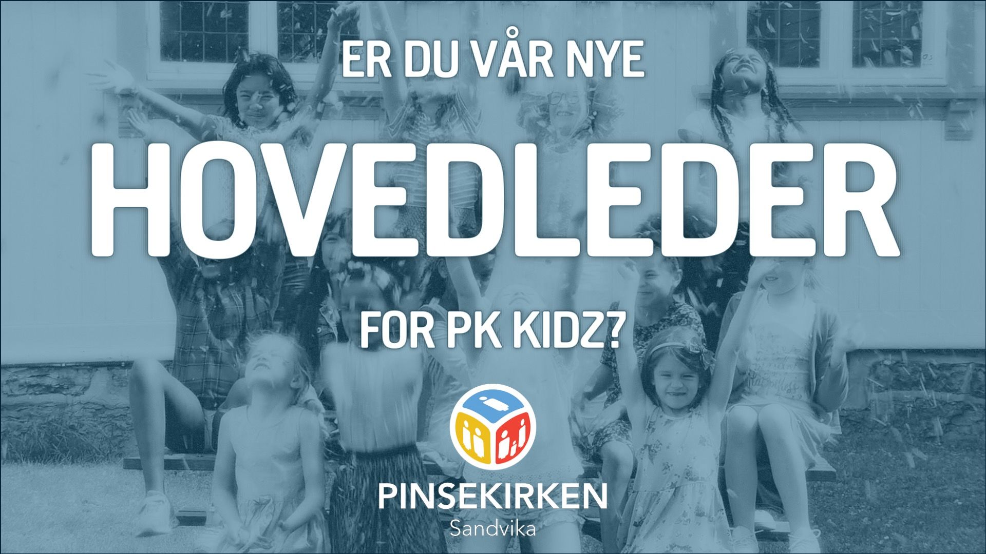 Er du vår nye hovedleder for PK Kidz ?