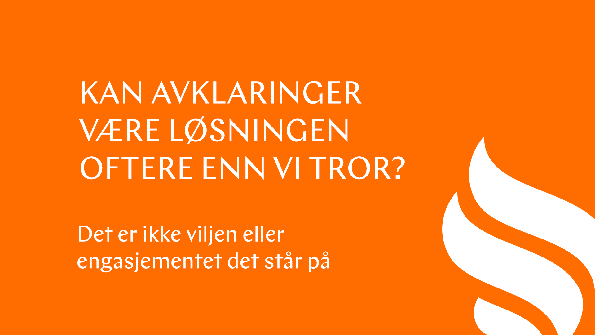Kan avklaringer være løsningen oftere enn vi tror?