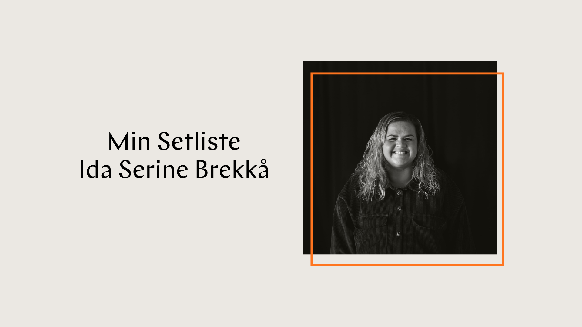 Min setliste: Ida Serine Brekkå