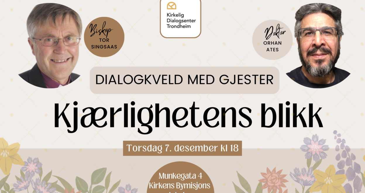 DIALOGKVELD / KJÆRLIGHETENS BLIKK 07.12.2023