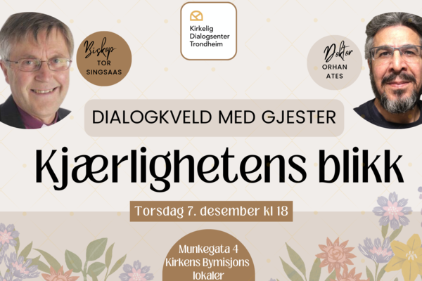 DIALOGKVELD / KJÆRLIGHETENS BLIKK 07.12.2023
