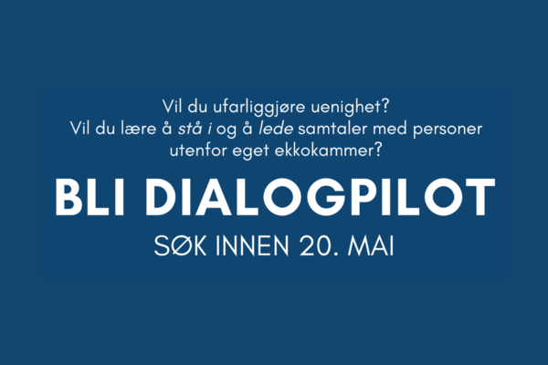 BLI DIALOGPILOT – SØK INNEN 20. MAI!