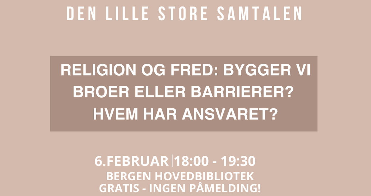 Den Lille Store Samtalen: Ansvar – Religion bygger bro eller barrierer?