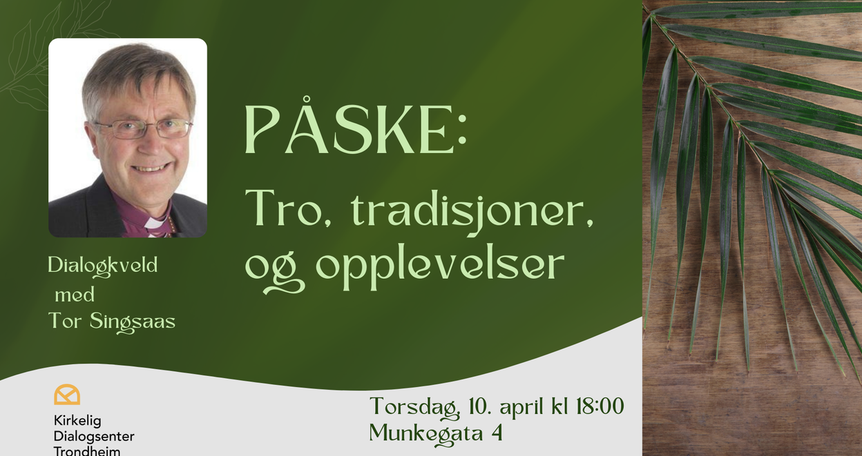 Dialogkveld: Påske – tro, tradisjoner og opplevelser