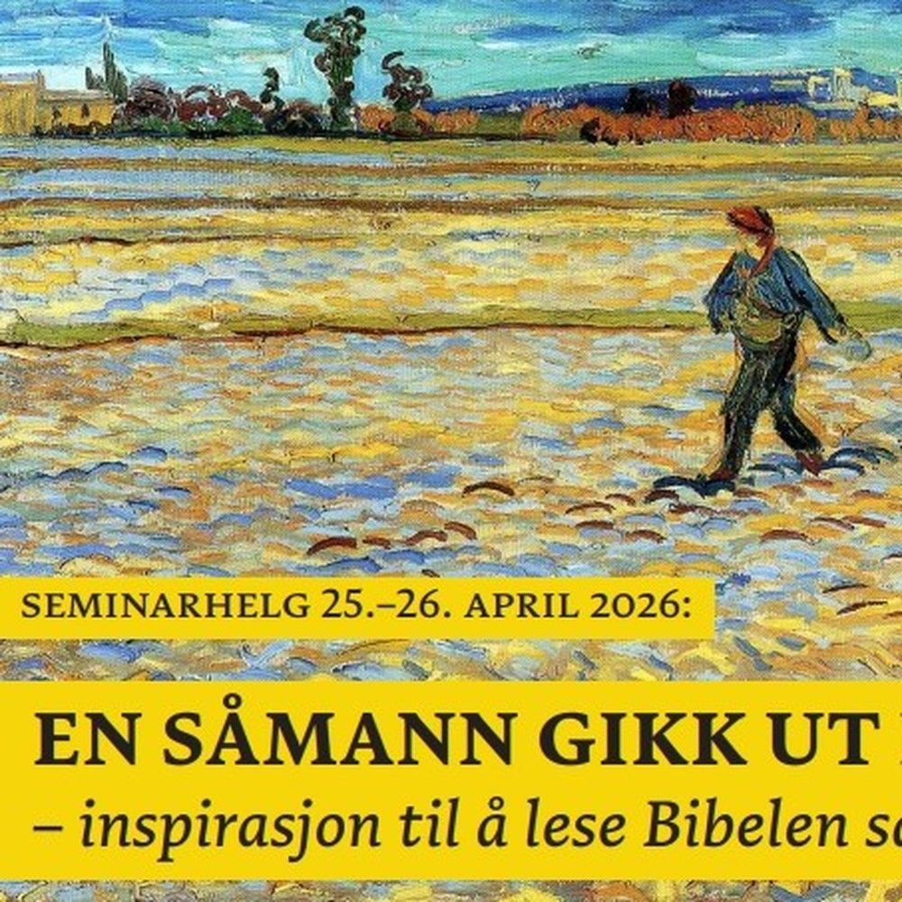 Seminarhelg: En såmann gikk ut for å så