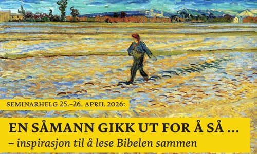 Seminarhelg: En såmann gikk ut for å så
