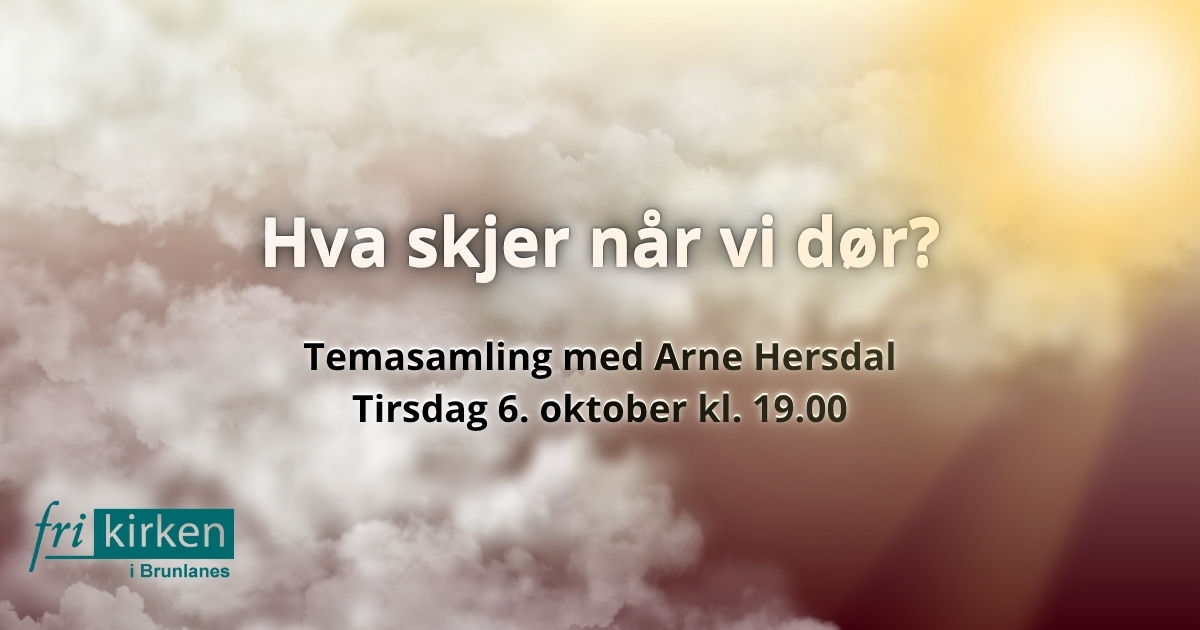 Temasamling: "Hva skjer når vi dør?" med Arne Hersdal