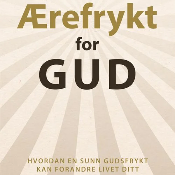 Ærefrykt for Gud del 5