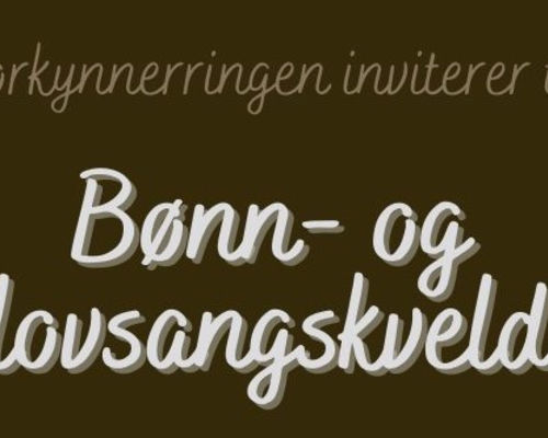 Felles bønn- og lovsangskveld