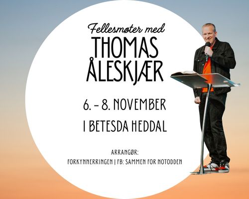 Fellesmøter 2025. Hovedtaler er Thomas Åleskjær.