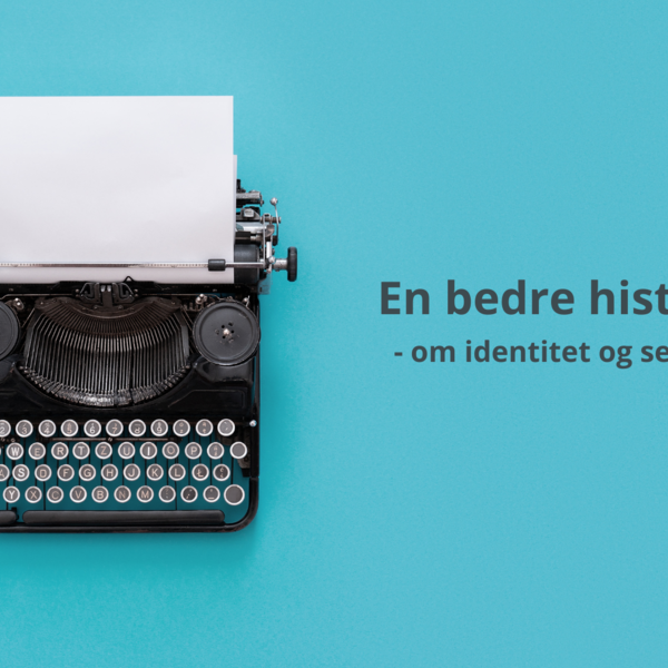 En bedre historie - om identitet og seksualitet || Øyvind Døvik