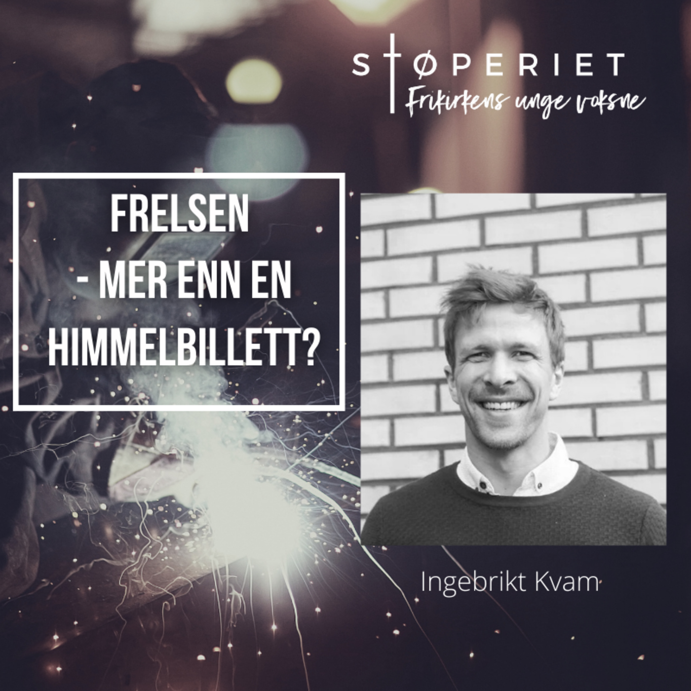 Ingebrikt Kvam - Frelsen - Mer enn en himmelbilett? episode artwork