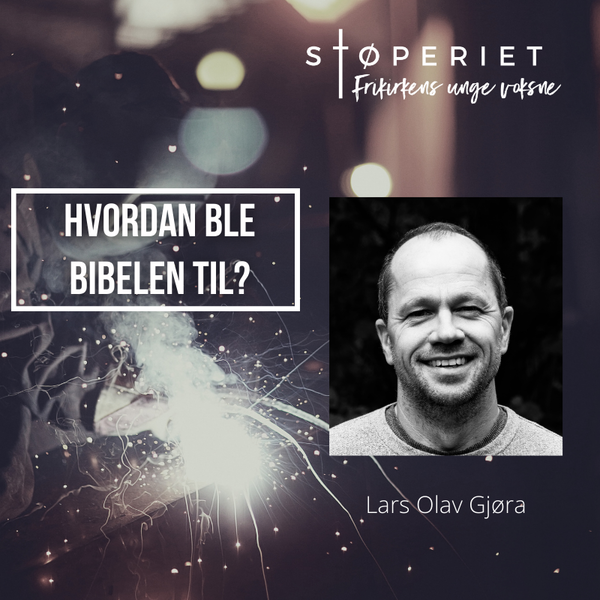 Lars Olav Gjøra - Hvordan ble Bibelen til?