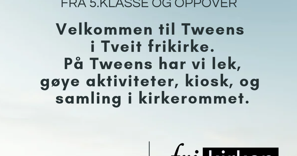 Tweens, fredager