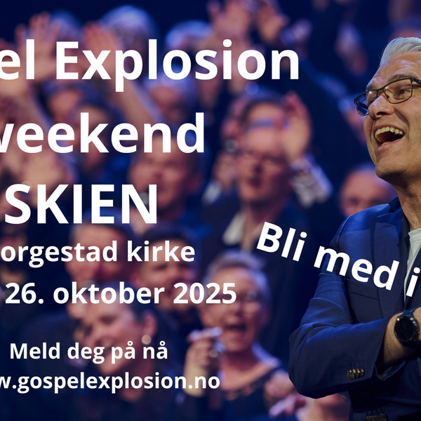 Gospel Explosion-weekend Skien 24. - 26. oktober 2025