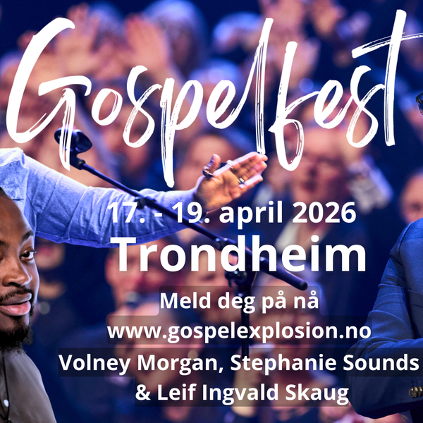 Gospelfest Trondheim 17. - 19. april 2026