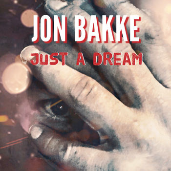 Release: Just a dream by Jon Bakke